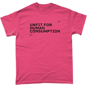 SPEAK Unfit for Human - TShirt